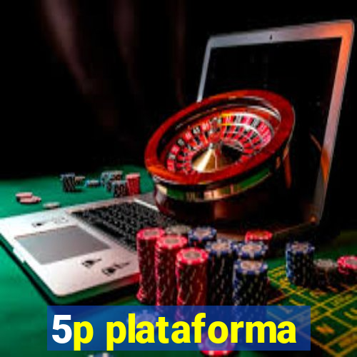 5p plataforma